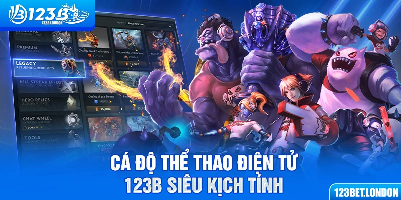 Cá độ thể thao điện tử 123B siêu kịch tính
