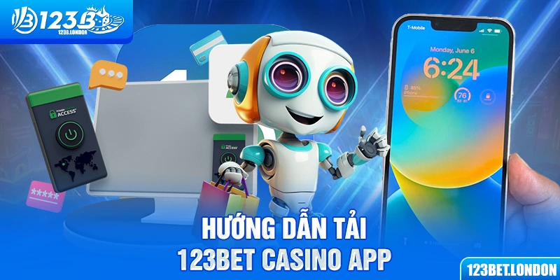 Hướng dẫn tải 123bet casino app
