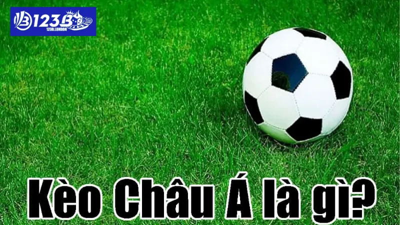 Tổng quan về kèo châu Á